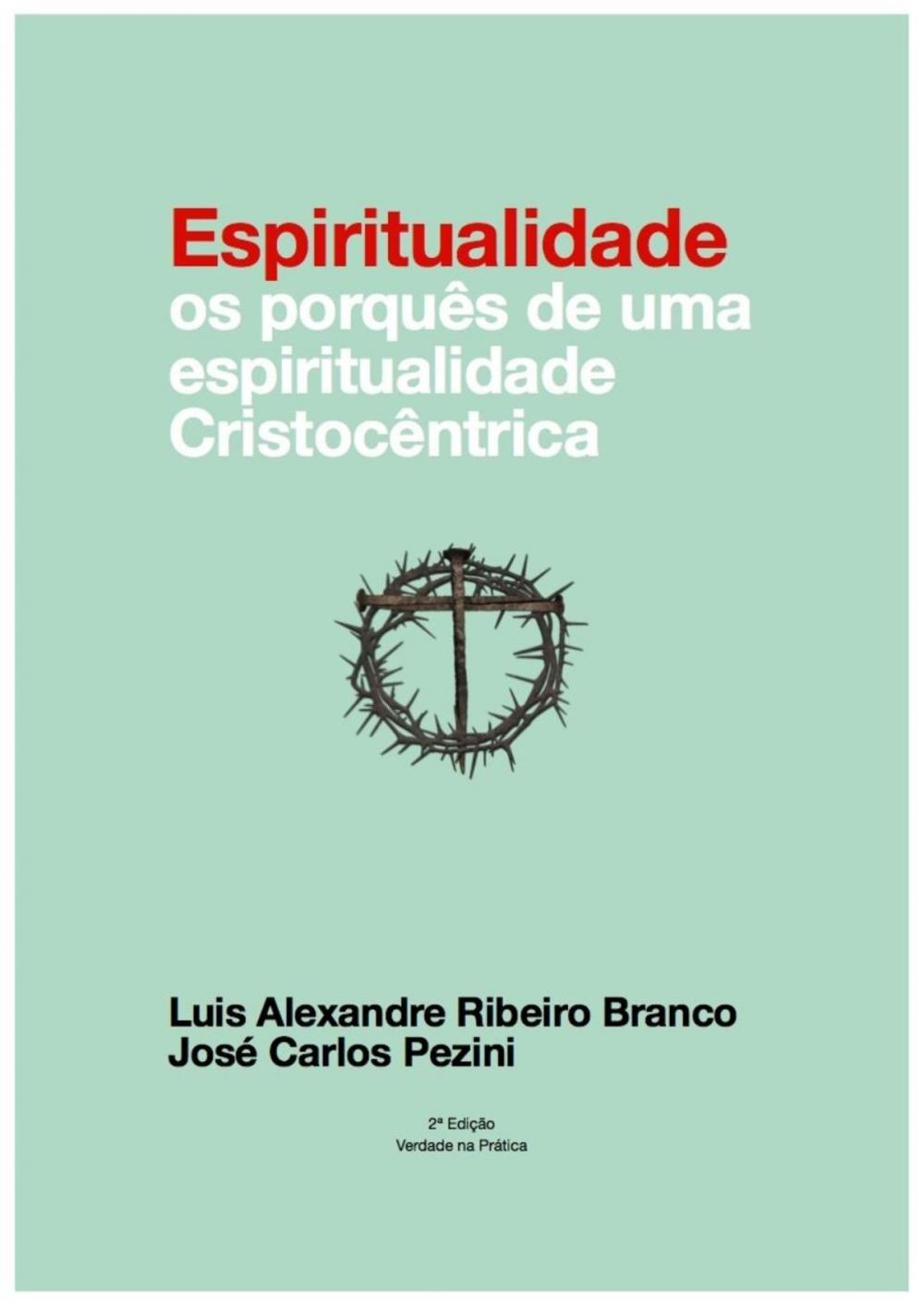 Big bigCover of Espiritualidade: os porquês de uma espiritualidade cristocêntrica