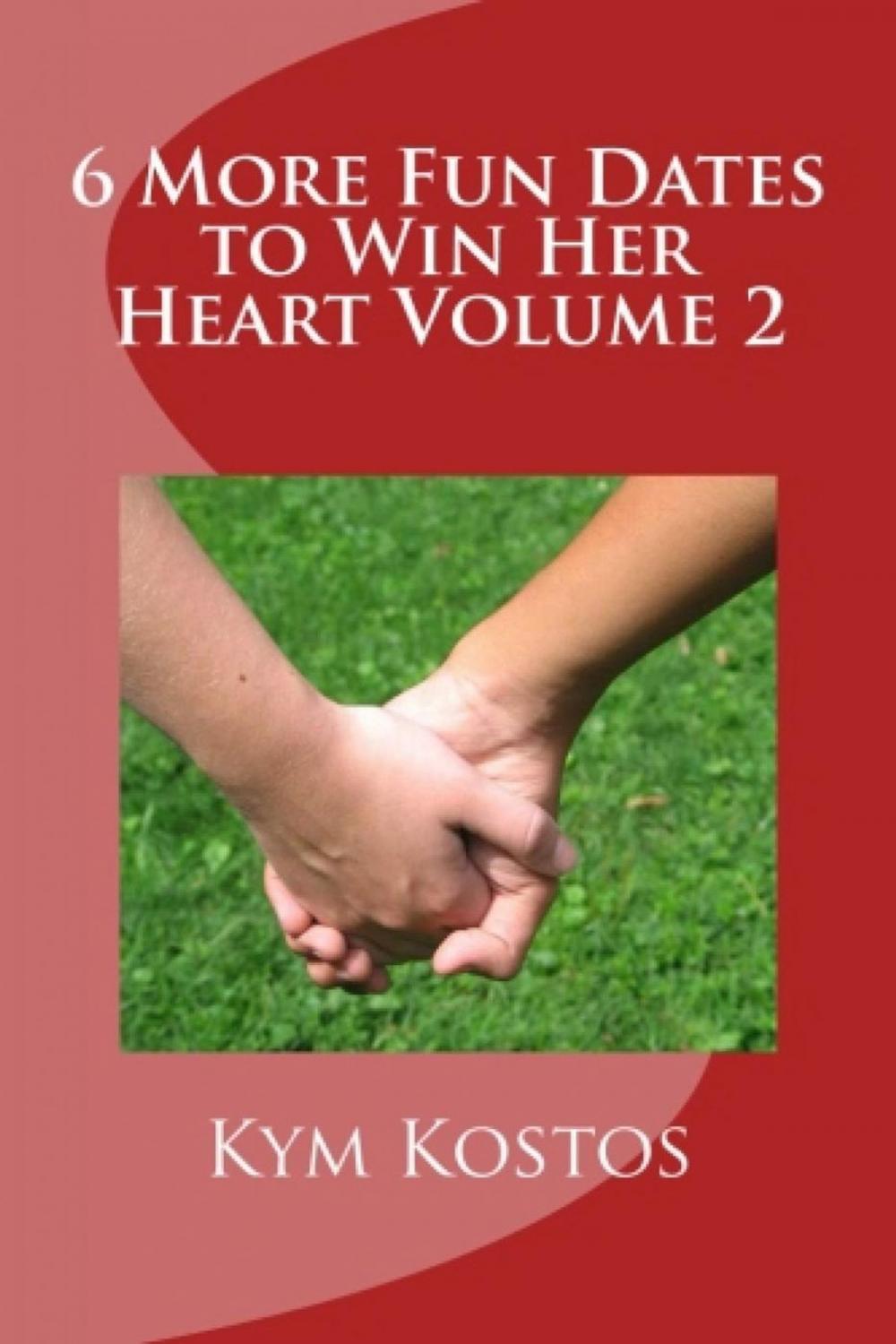 Big bigCover of 6 More Fun Dates to Win Her Heart Volume 2