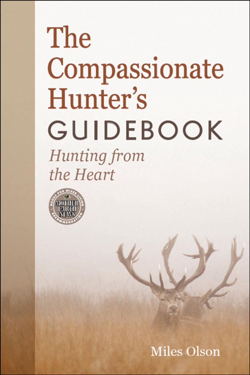 Big bigCover of The Compassionate Hunter's Guidebook