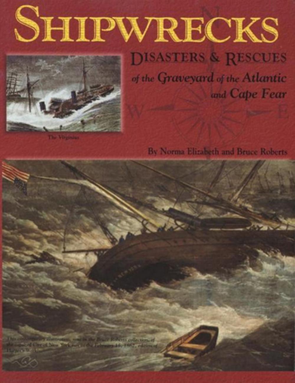 Big bigCover of Shipwrecks, Disasters and Rescues of the Graveyard of the Atlantic and Cape Fear