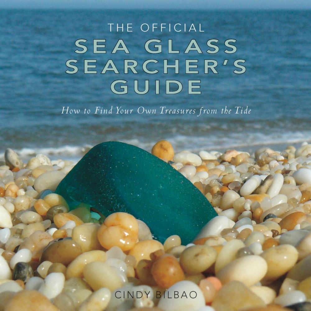 Big bigCover of The Official Sea Glass Searcher's Guide: How to Find Your Own Treasures from the Tide