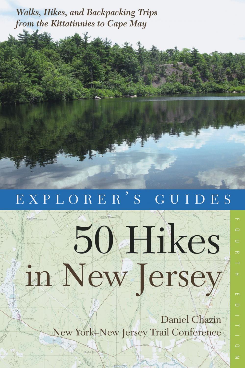 Big bigCover of Explorer's Guide 50 Hikes in New Jersey: Walks, Hikes, and Backpacking Trips from the Kittatinnies to Cape May (Fourth Edition)