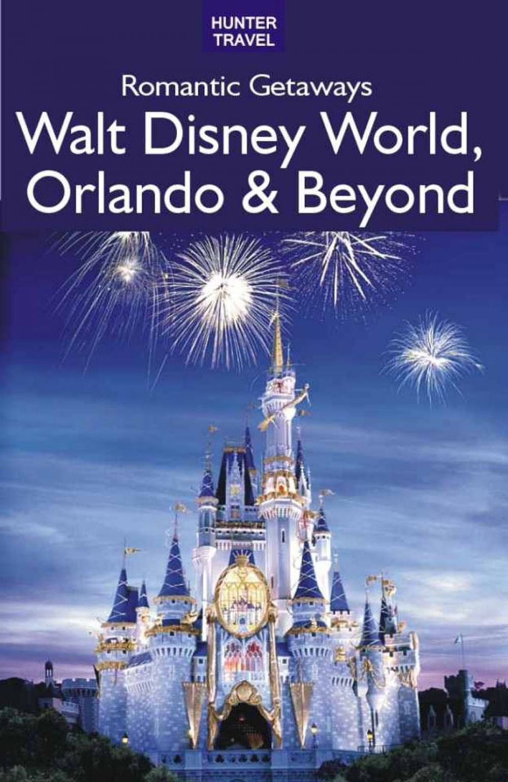 Big bigCover of Romantic Getaways: Walt Disney World, Orlando & Beyond