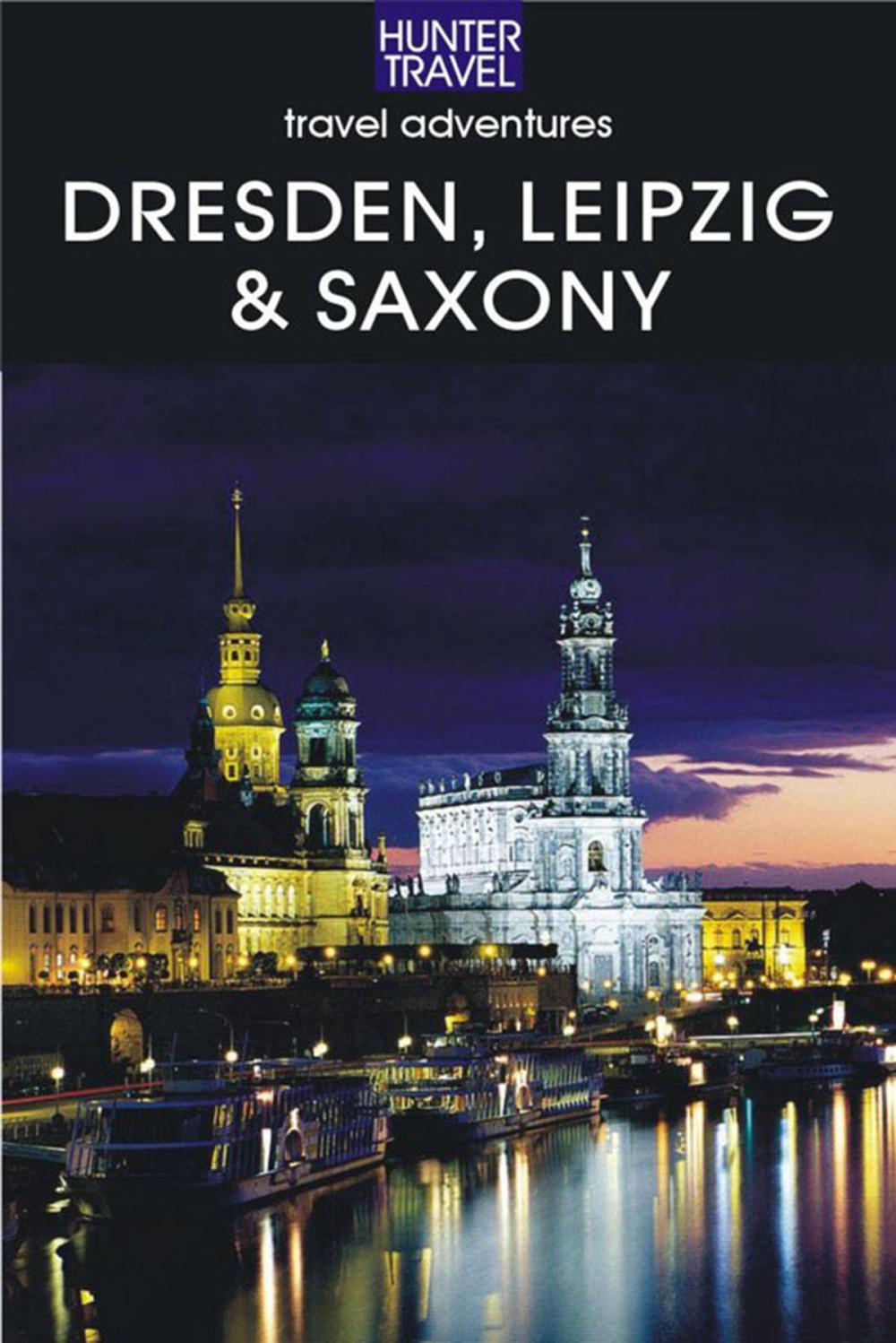 Big bigCover of Dresden, Leipzig & Saxony Travel Adventures