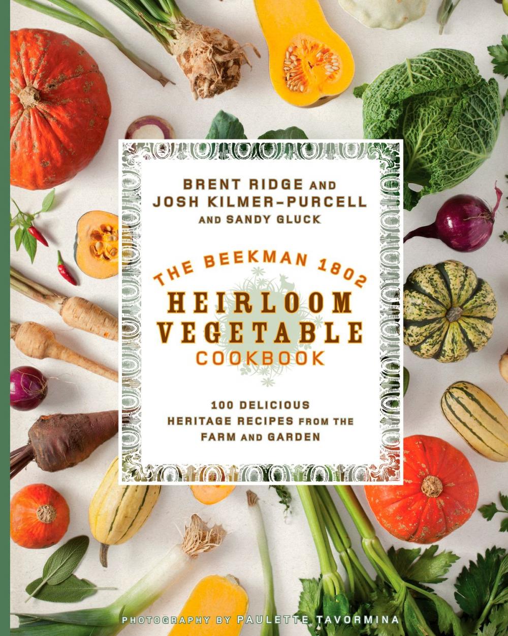 Big bigCover of The Beekman 1802 Heirloom Vegetable Cookbook