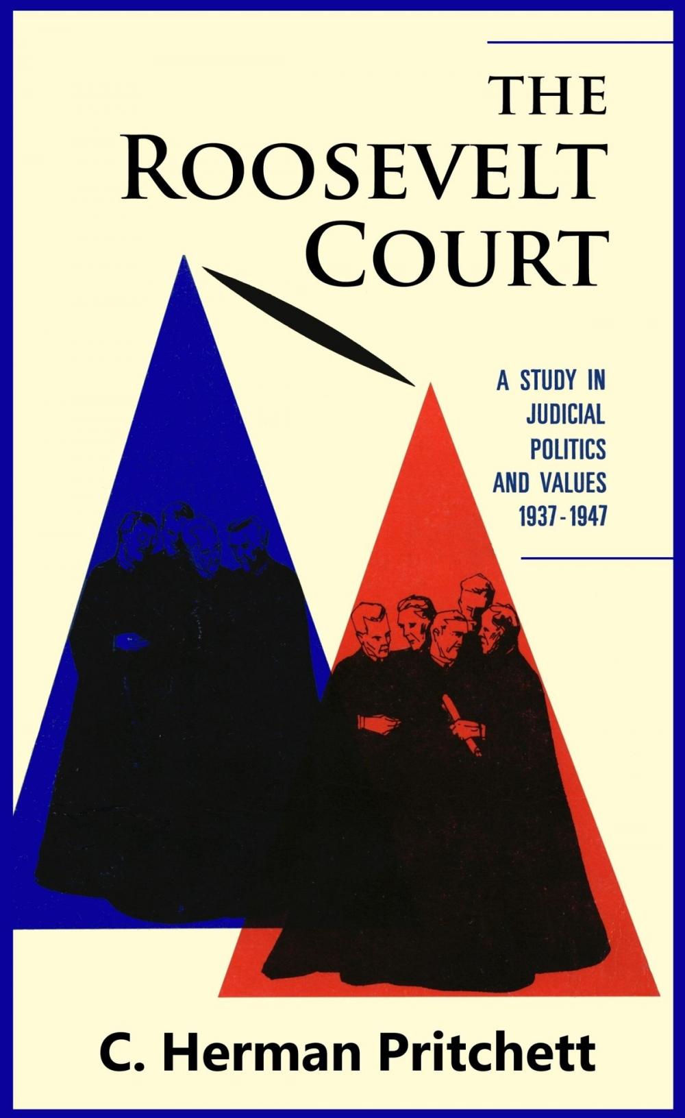 Big bigCover of The Roosevelt Court: A Study in Judicial Politics and Values, 1937-1947