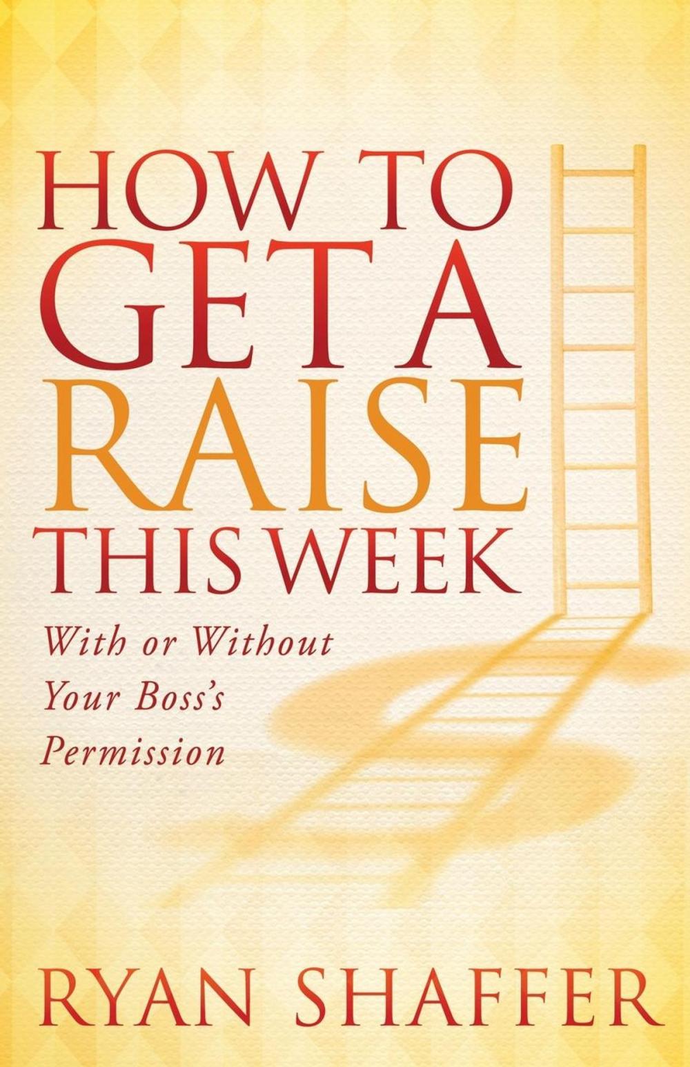 Big bigCover of How to Get a Raise This Week