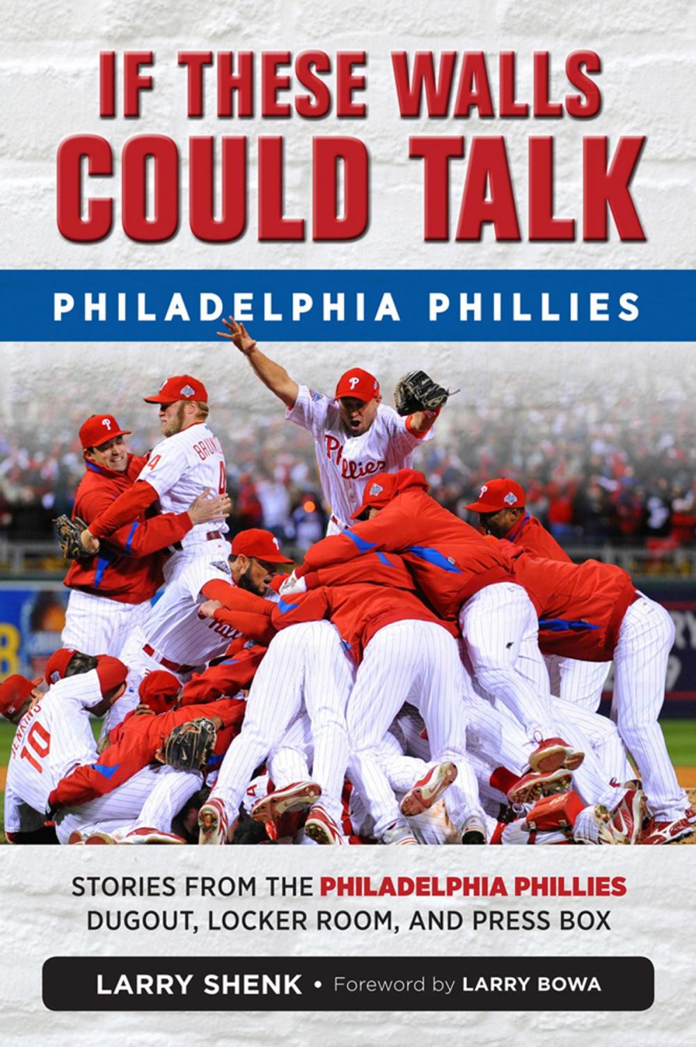 Big bigCover of If These Walls Could Talk: Philadelphia Phillies