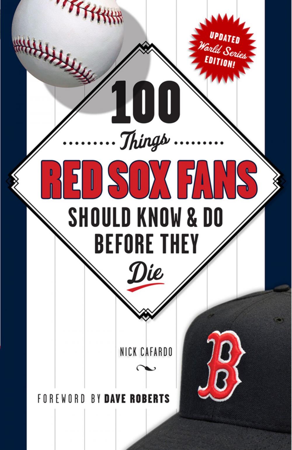 Big bigCover of 100 Things Red Sox Fans Should Know & Do Before They Die