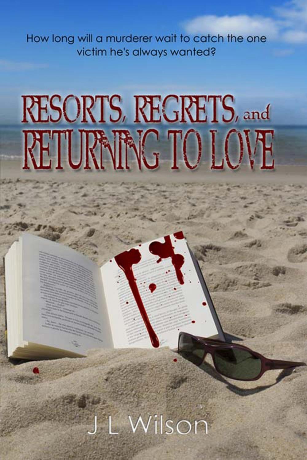 Big bigCover of Resorts, Regrets, and Returning to Love