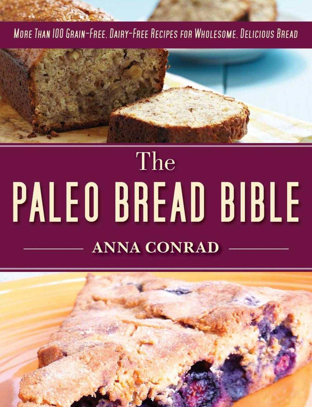 Big bigCover of The Paleo Bread Bible