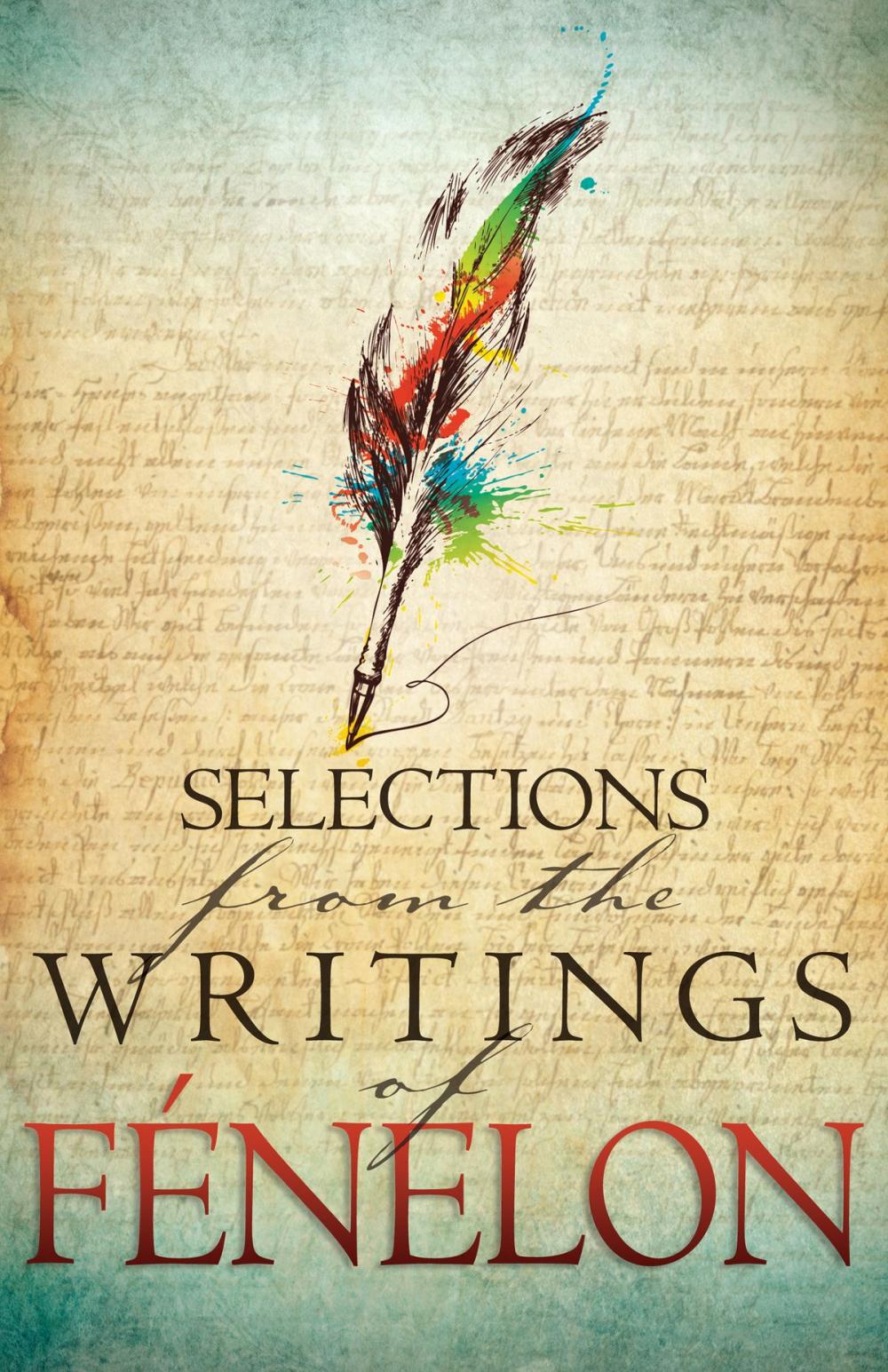 Big bigCover of Selections from the Writings of Fenelon