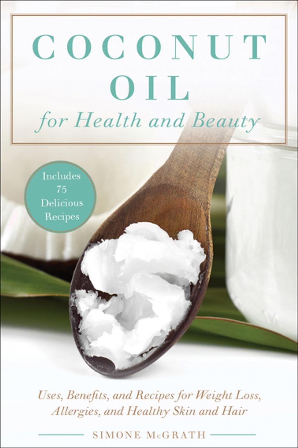 Big bigCover of Coconut Oil for Health and Beauty