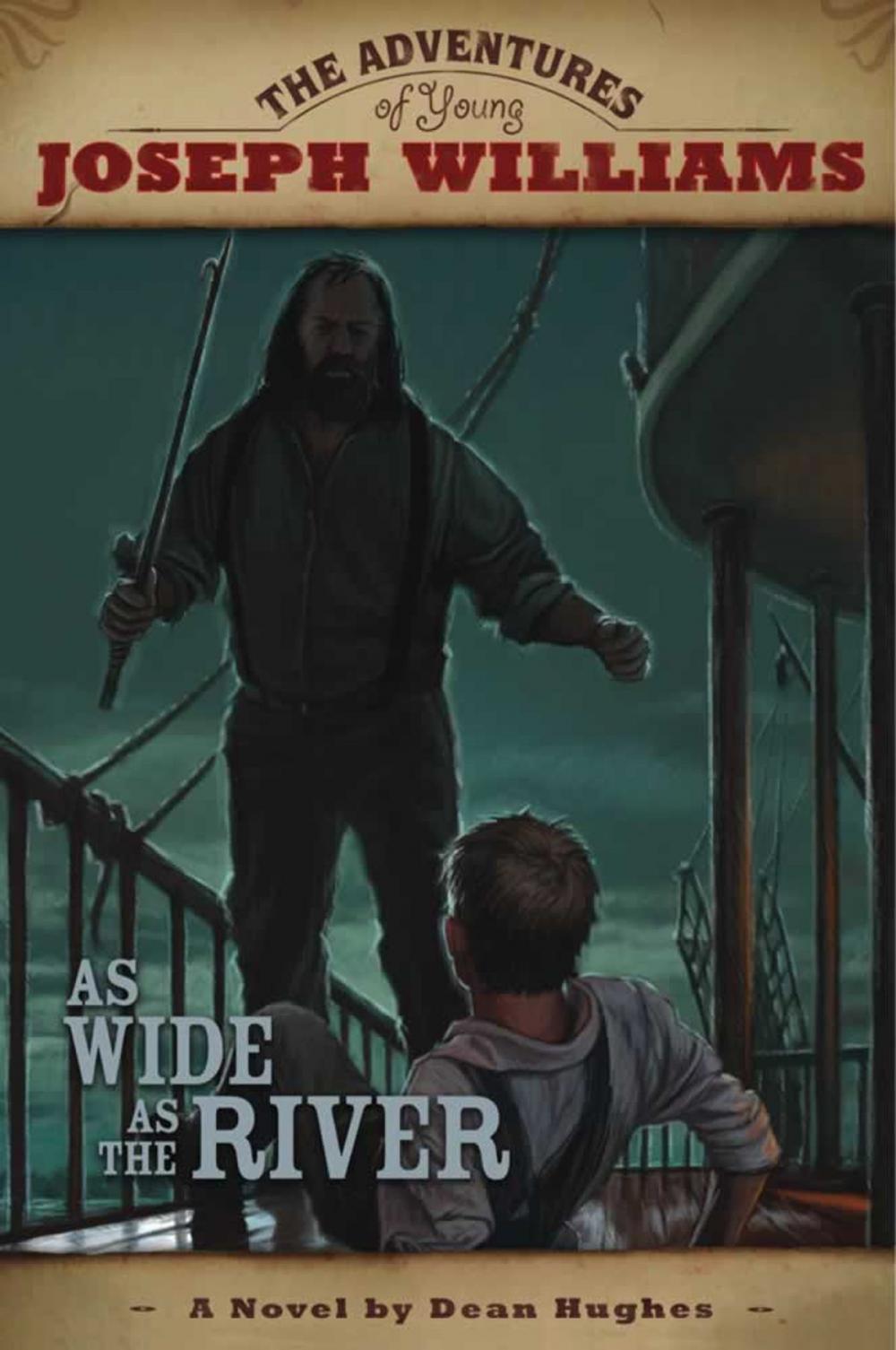 Big bigCover of The Adventures of Young Joseph Williams: As Wide As The River