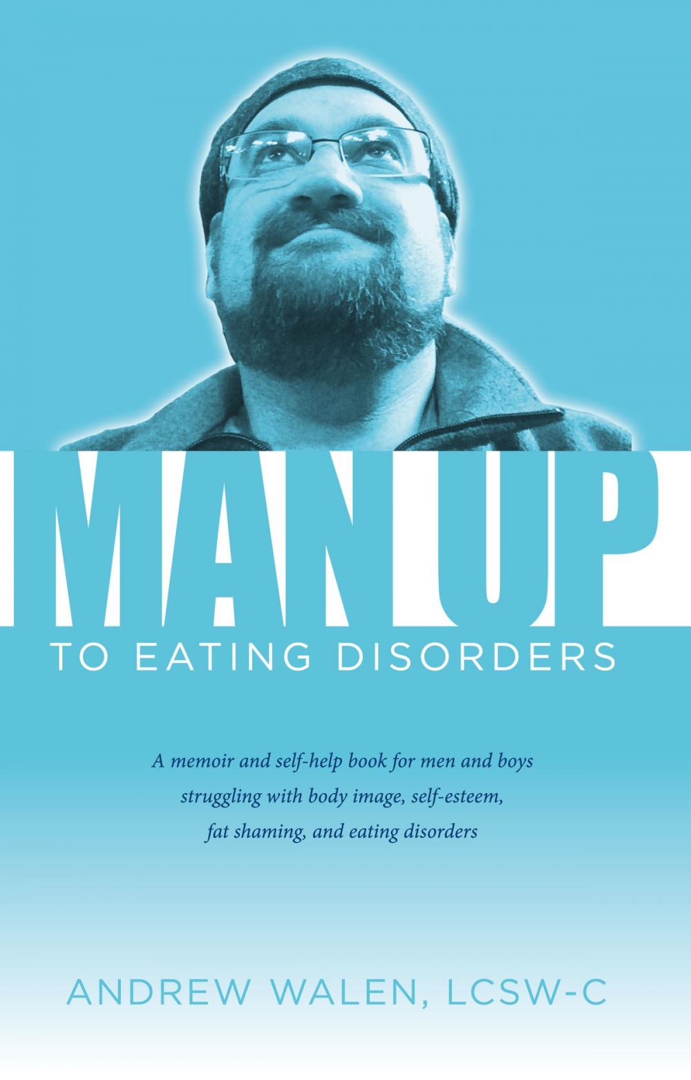 Big bigCover of Man Up to Eating Disorders