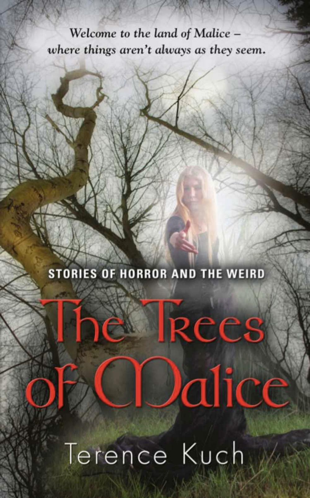 Big bigCover of THE TREES OF MALICE: Stories of Horror and the Weird