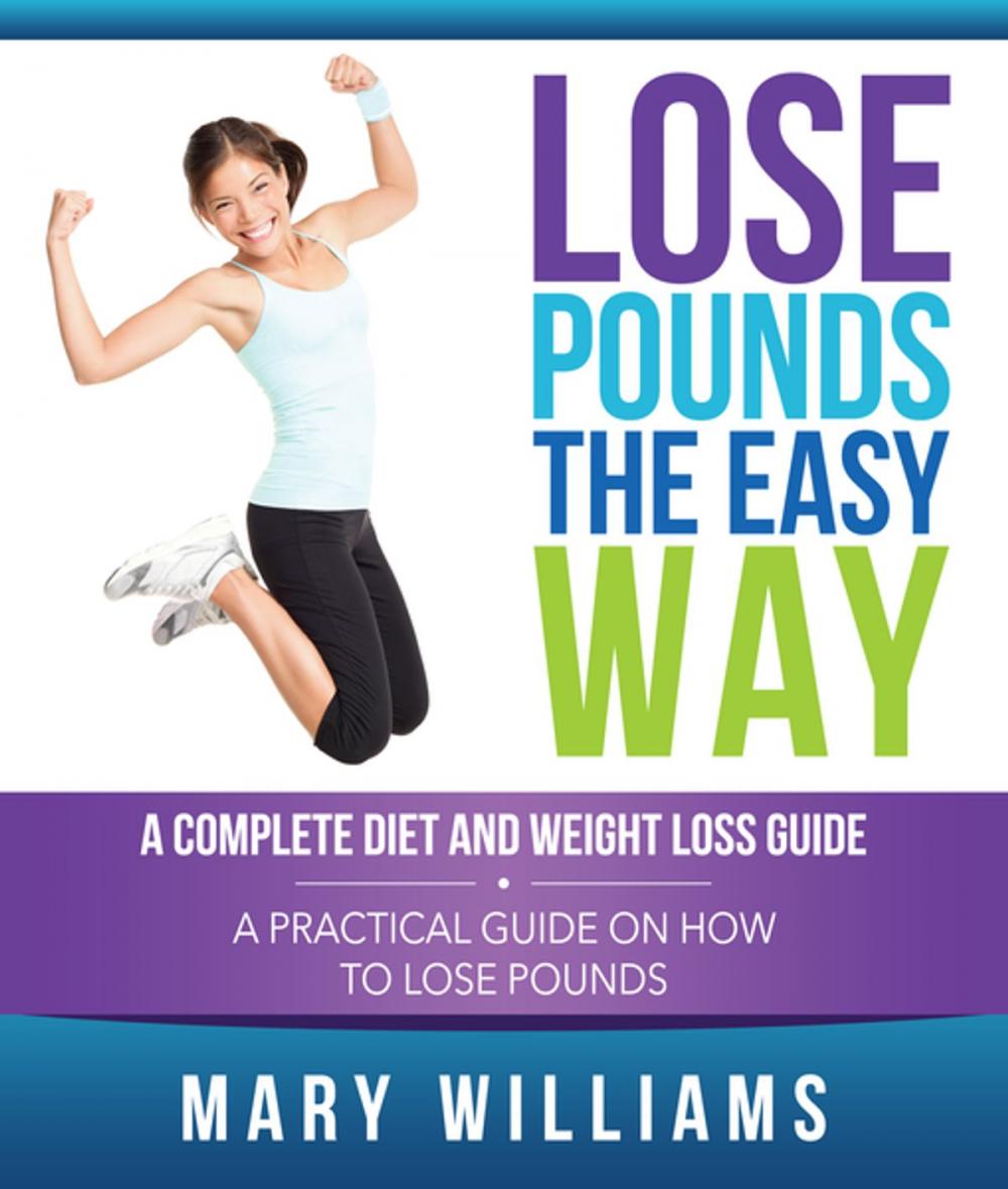 Big bigCover of Lose Pounds the Easy Way: A Complete Diet and Weight Loss Guide