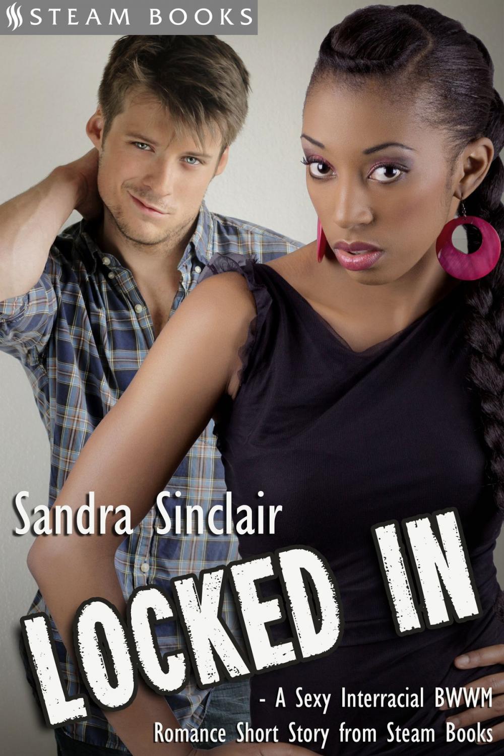 Big bigCover of Locked In - A Sexy Interracial BWWM Romance Short Story from Steam Books