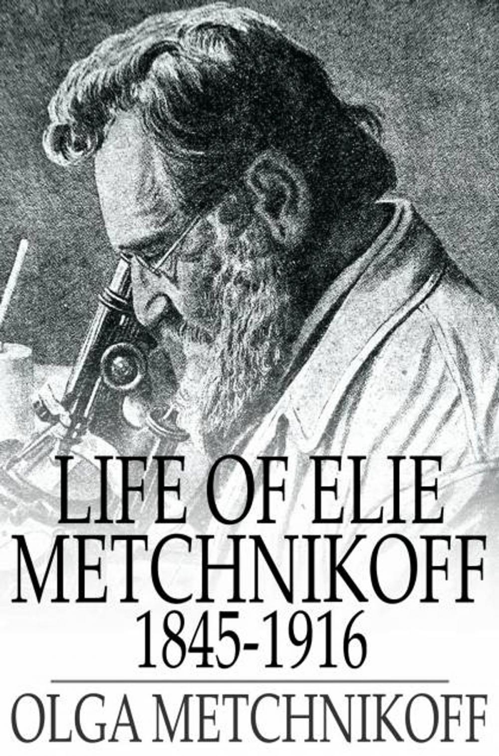 Big bigCover of Life of Elie Metchnikoff