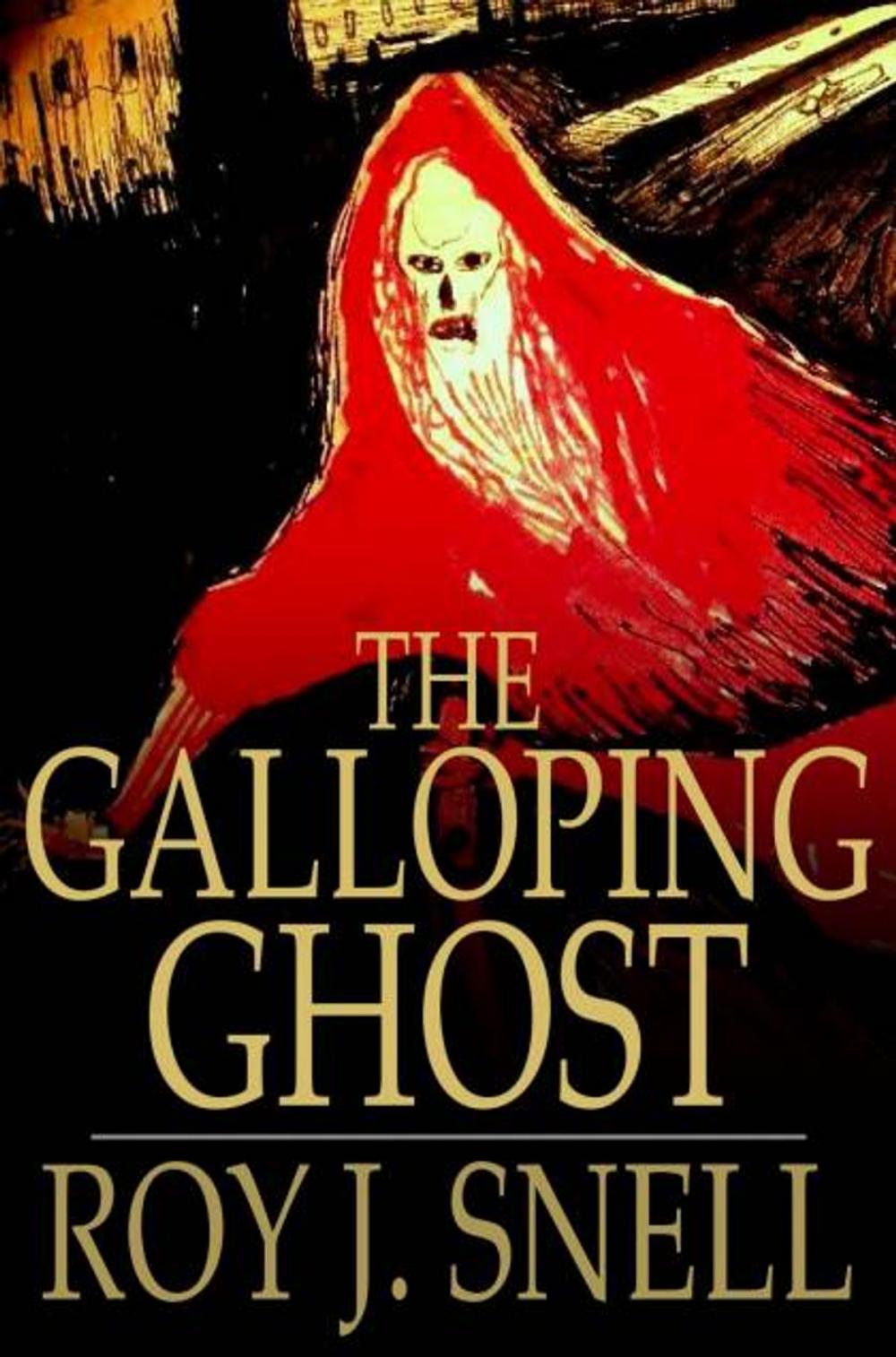 Big bigCover of The Galloping Ghost