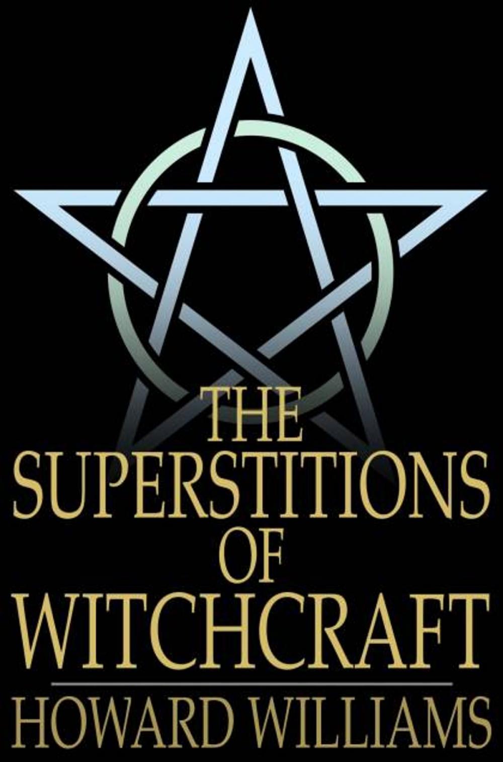 Big bigCover of The Superstitions of Witchcraft