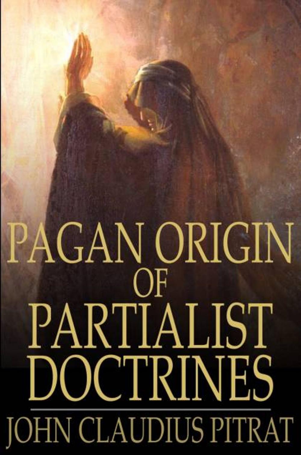 Big bigCover of Pagan Origin of Partialist Doctrines