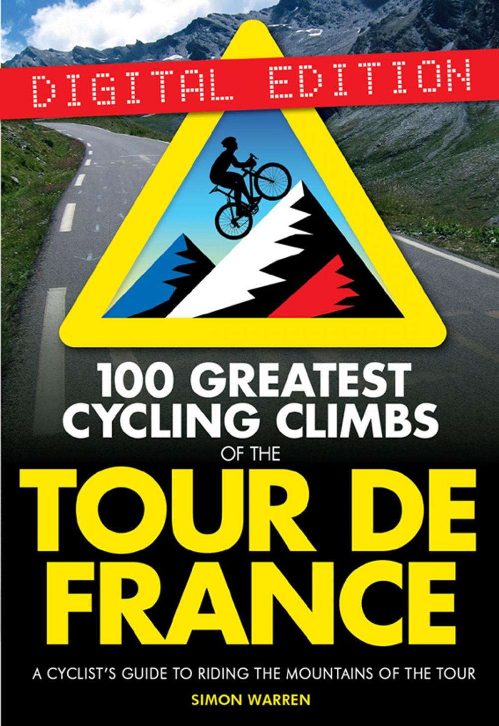 Big bigCover of 100 Greatest Cycling Climbs of the Tour de France