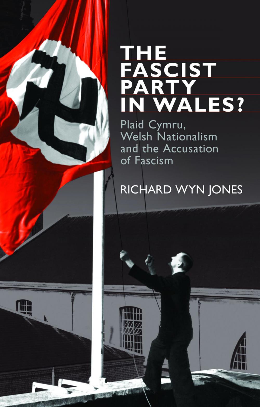 Big bigCover of The Fascist Party in Wales?