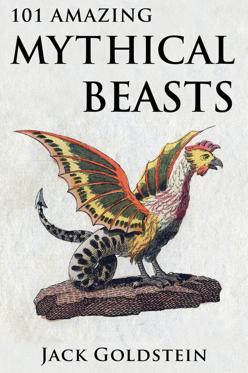 Big bigCover of 101 Amazing Mythical Beasts