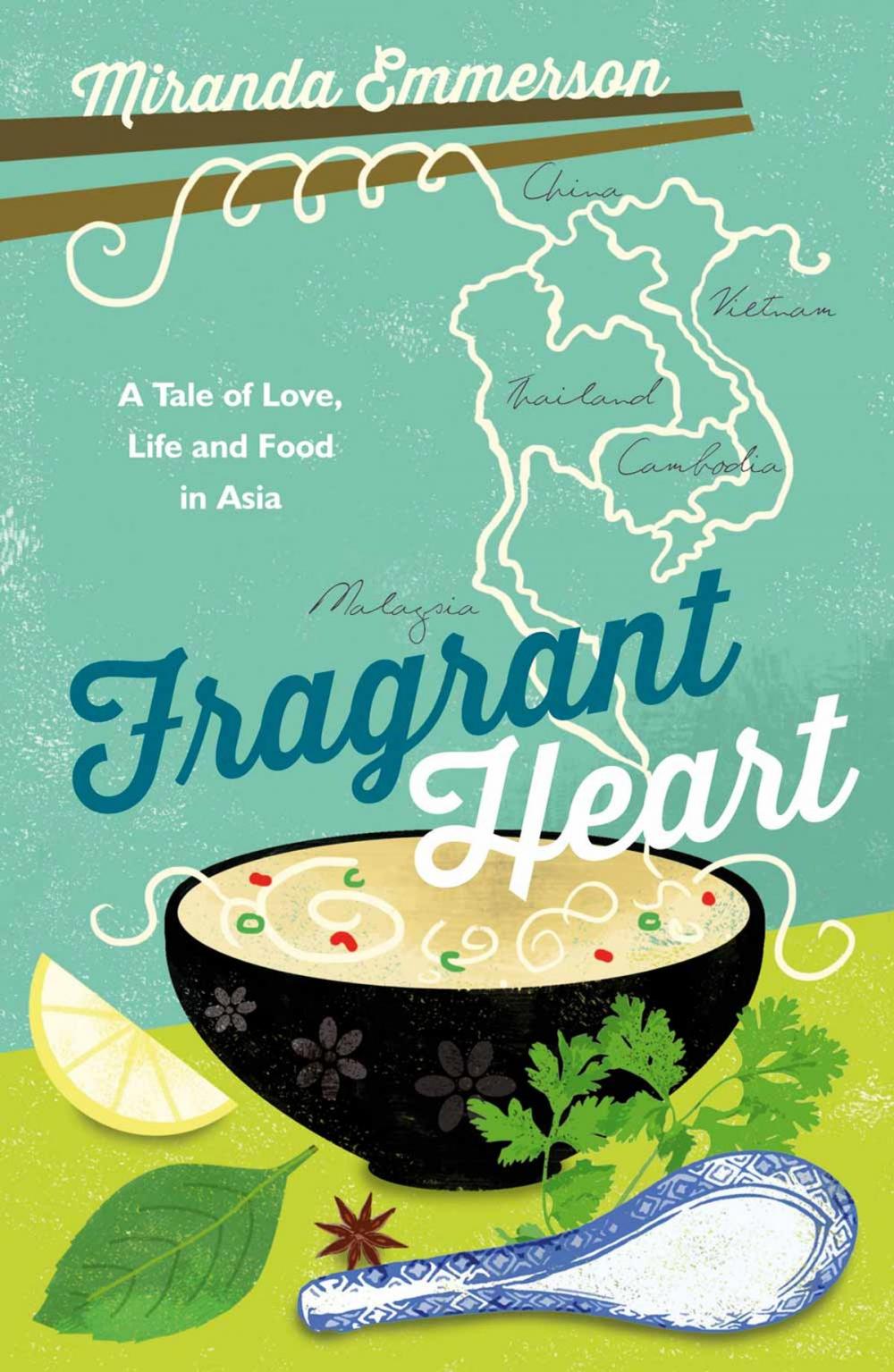 Big bigCover of Fragrant Heart: A Tale of Love, Life and Food in South-East Asia