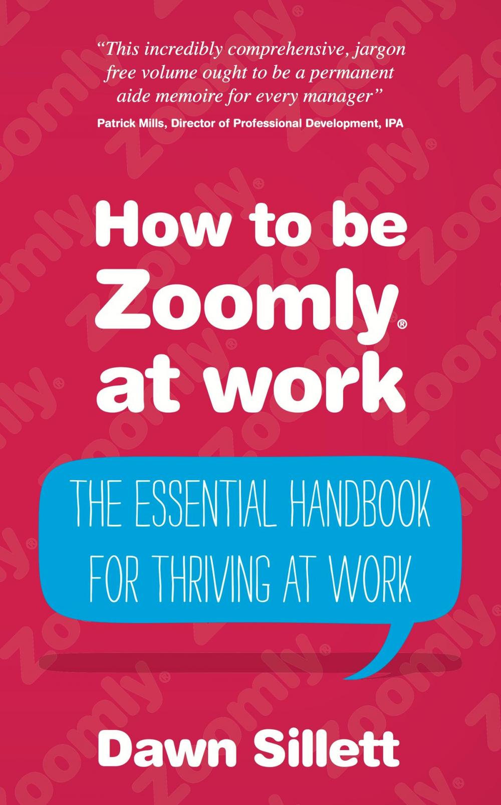 Big bigCover of How to be Zoomly at work: The essential handbook for thriving at work