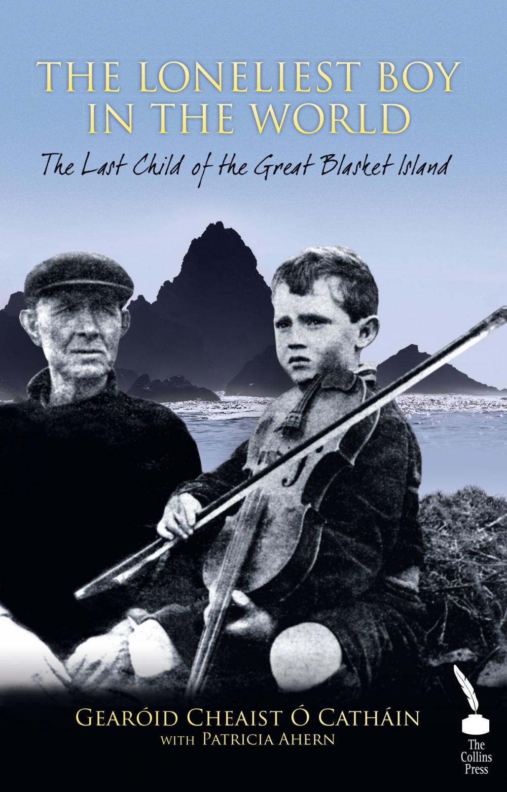 Big bigCover of The Loneliest Boy in the World: The Last Child of the Great Blasket Island