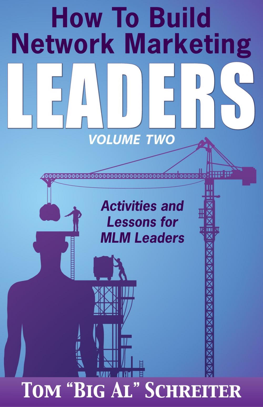 Big bigCover of How To Build Network Marketing Leaders Volume Two