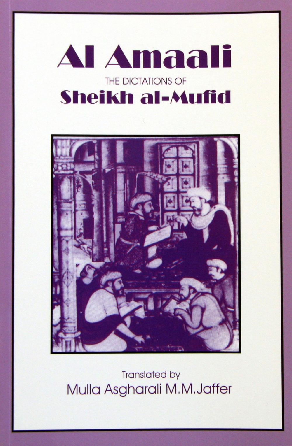 Big bigCover of Al Amaali- The Dictations of Sheikh- al- Mufid