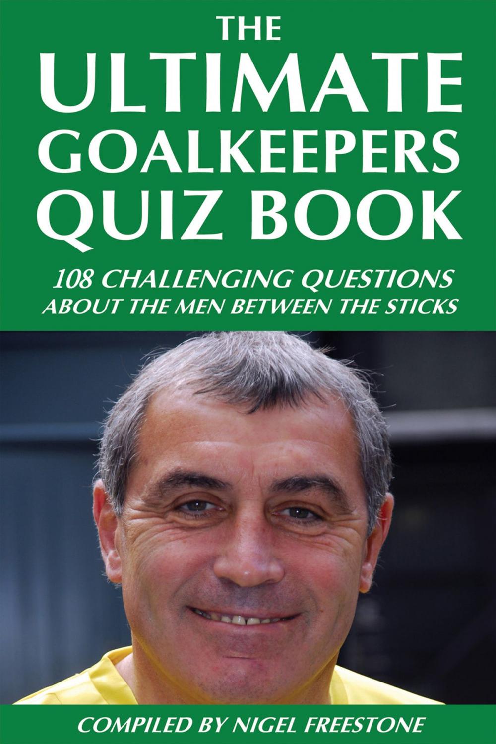 Big bigCover of The Ultimate Goalkeepers Quiz Book