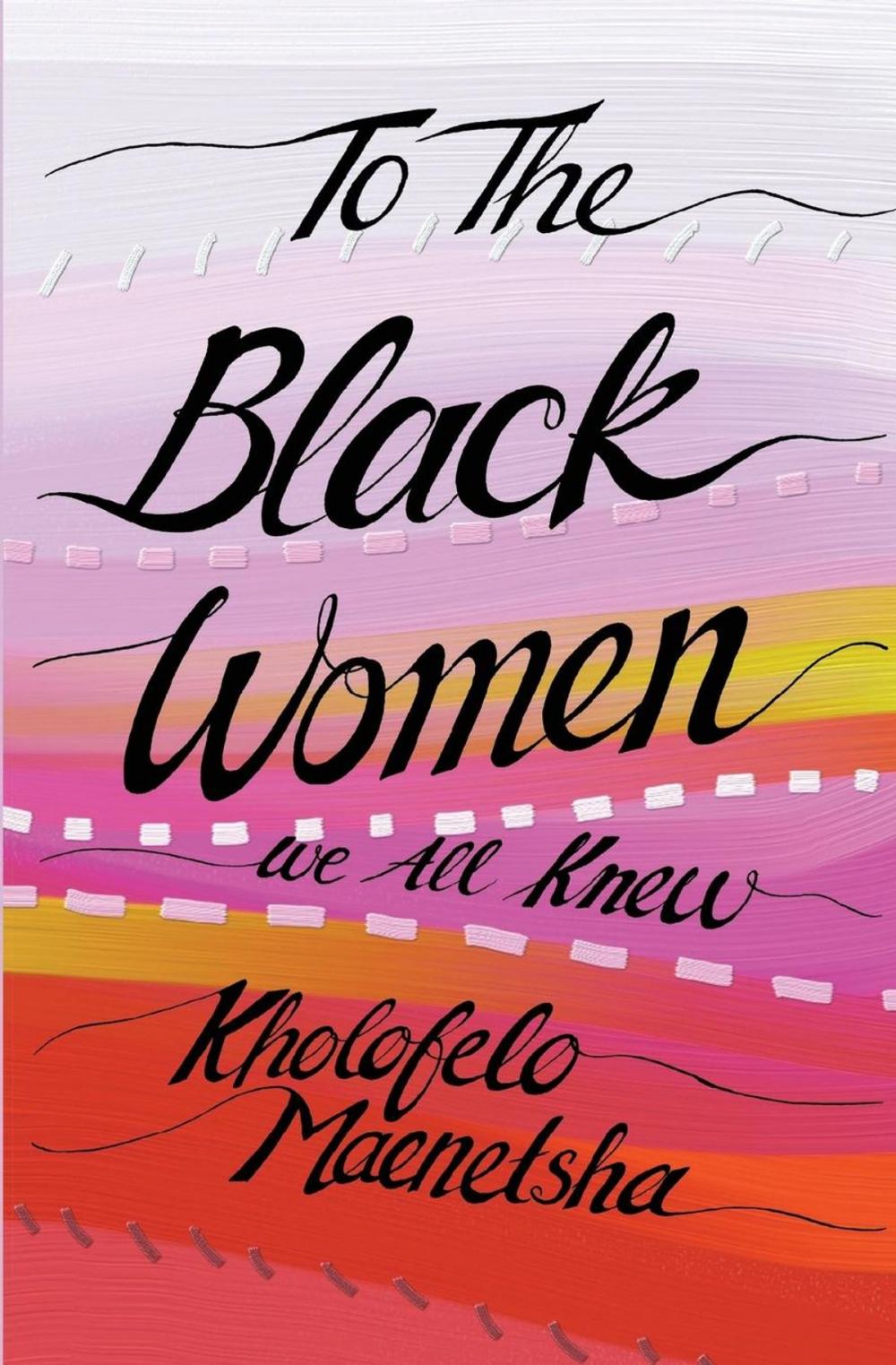 Big bigCover of To the Black Women We All Knew