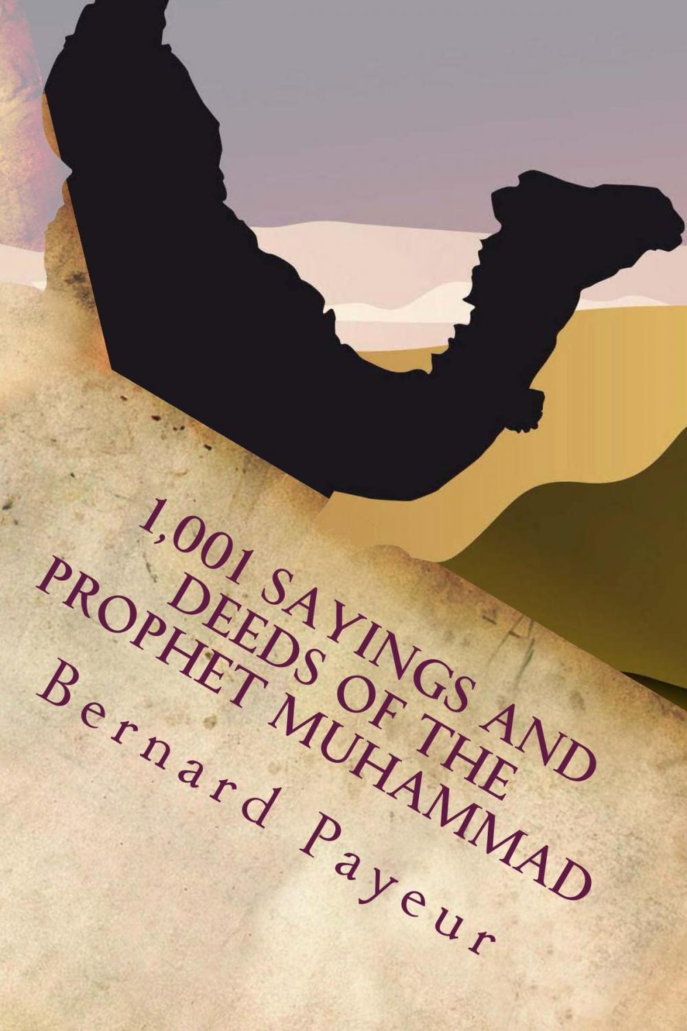 Big bigCover of 1,001 SAYINGS AND DEEDS OF THE PROPHET MUHAMMAD