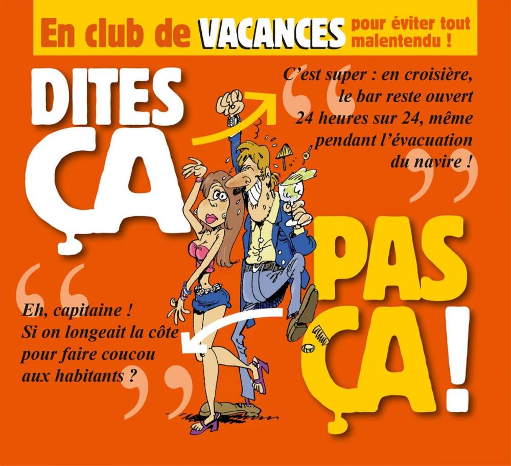 Big bigCover of Dites ça. pas ça ! - En club de vacances