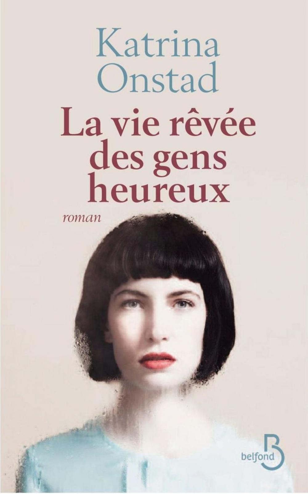 Big bigCover of La vie rêvée des gens heureux