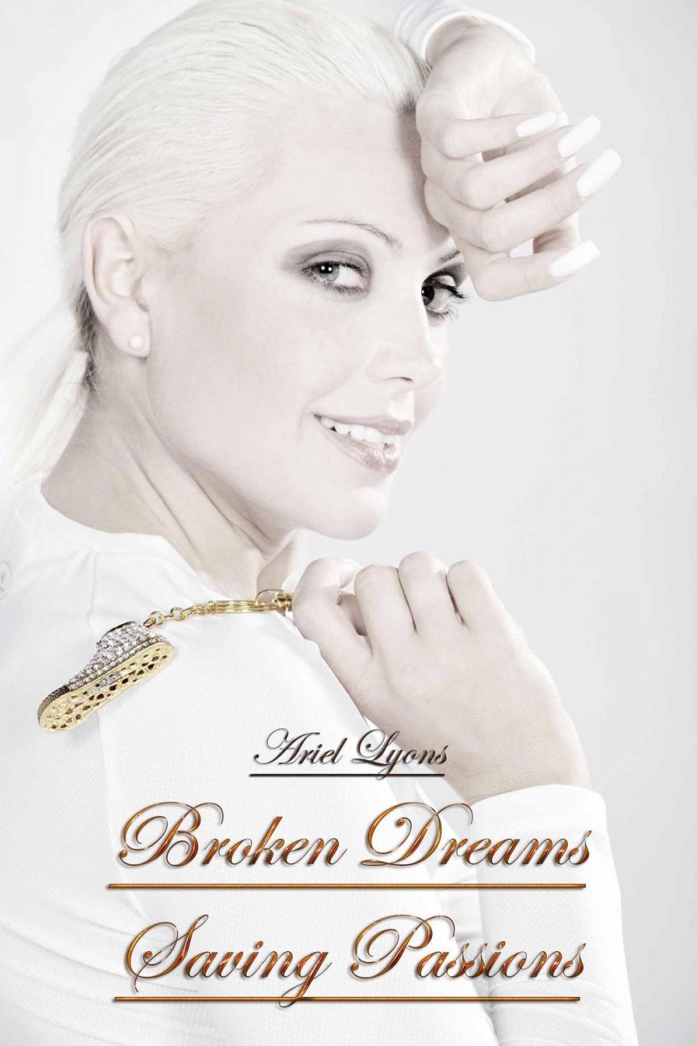 Big bigCover of Broken Dreams, Saving Passions