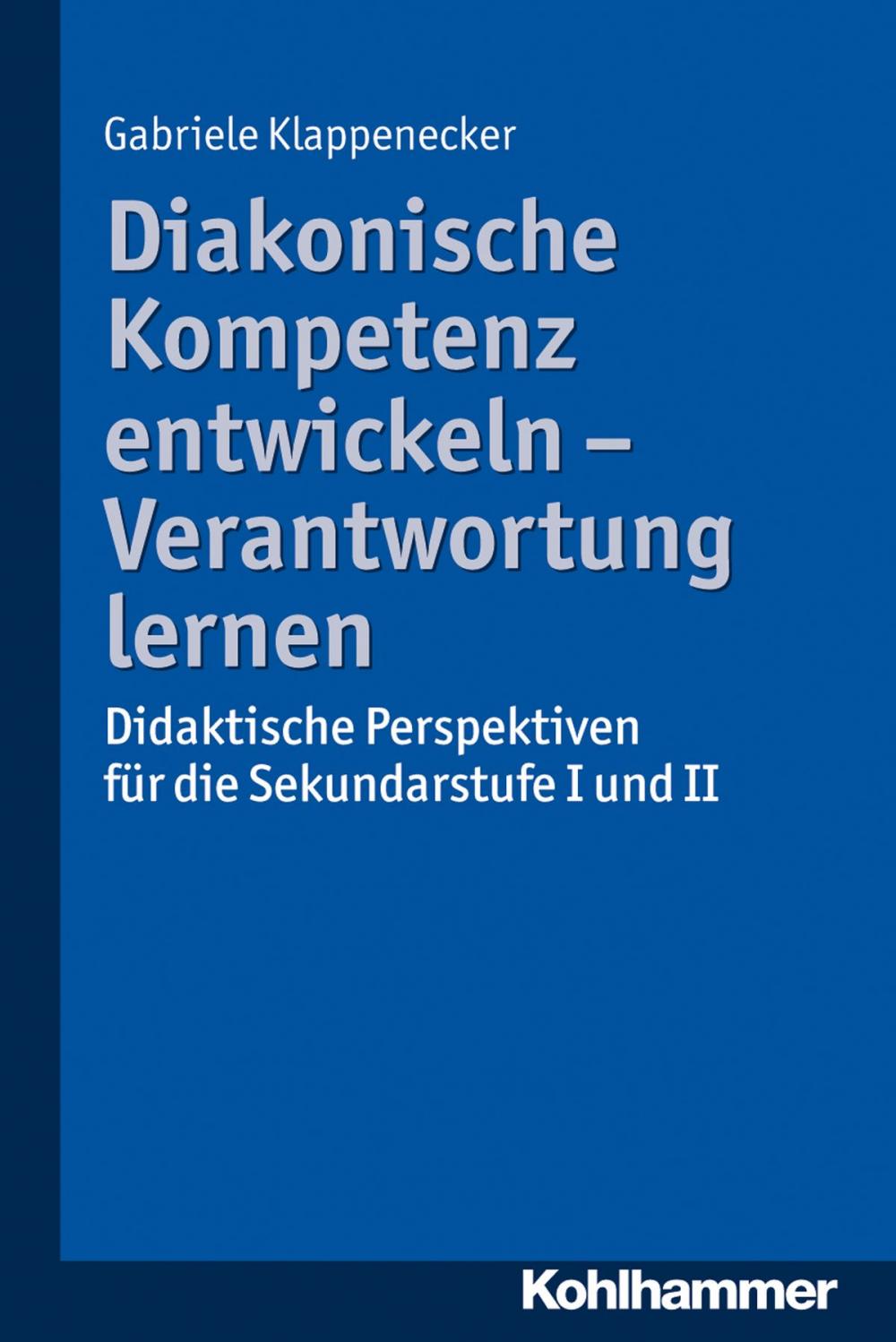 Big bigCover of Diakonische Kompetenz entwickeln - Verantwortung lernen