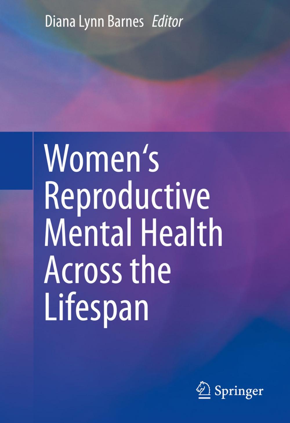 Big bigCover of Women's Reproductive Mental Health Across the Lifespan