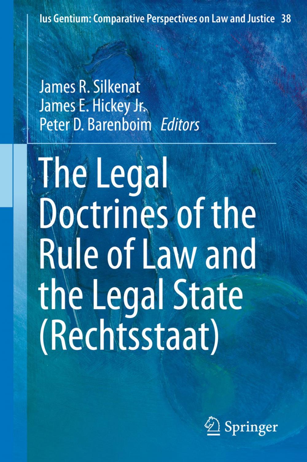 Big bigCover of The Legal Doctrines of the Rule of Law and the Legal State (Rechtsstaat)