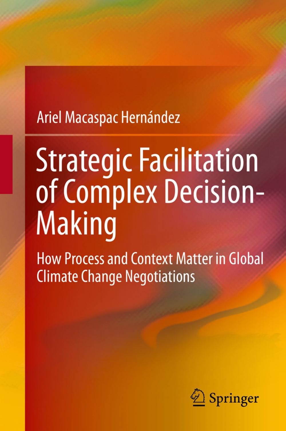 Big bigCover of Strategic Facilitation of Complex Decision-Making