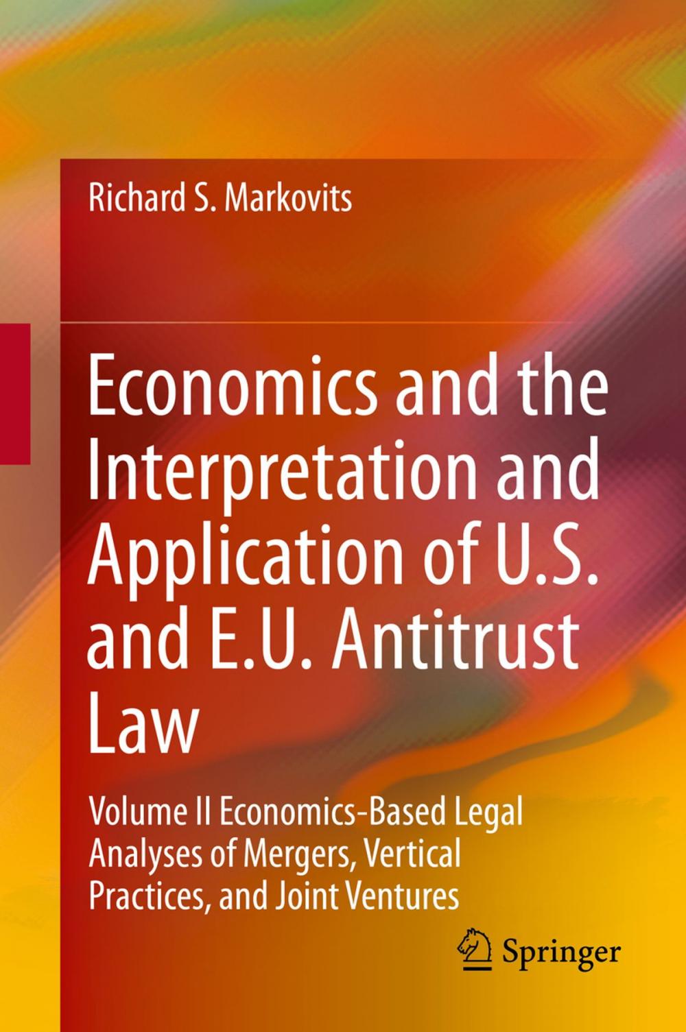 Big bigCover of Economics and the Interpretation and Application of U.S. and E.U. Antitrust Law