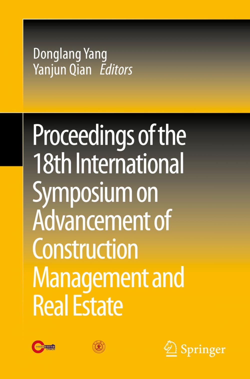 Big bigCover of Proceedings of the 18th International Symposium on Advancement of Construction Management and Real Estate