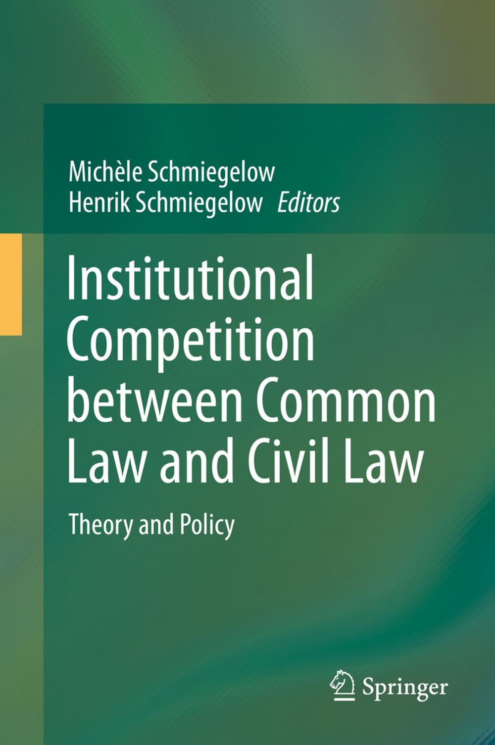 Big bigCover of Institutional Competition between Common Law and Civil Law