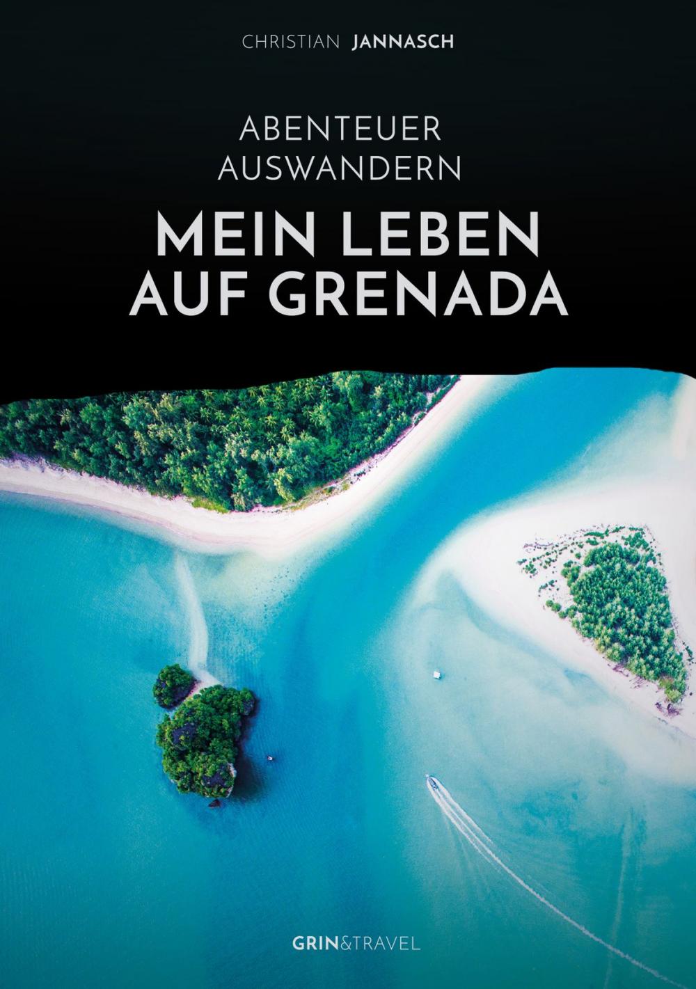 Big bigCover of Abenteuer Auswandern. Mein Leben auf Grenada