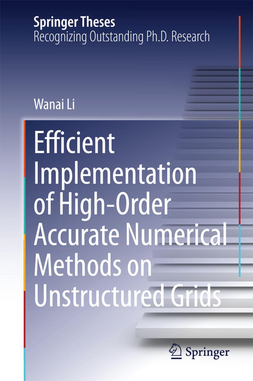 Big bigCover of Efficient Implementation of High-Order Accurate Numerical Methods on Unstructured Grids