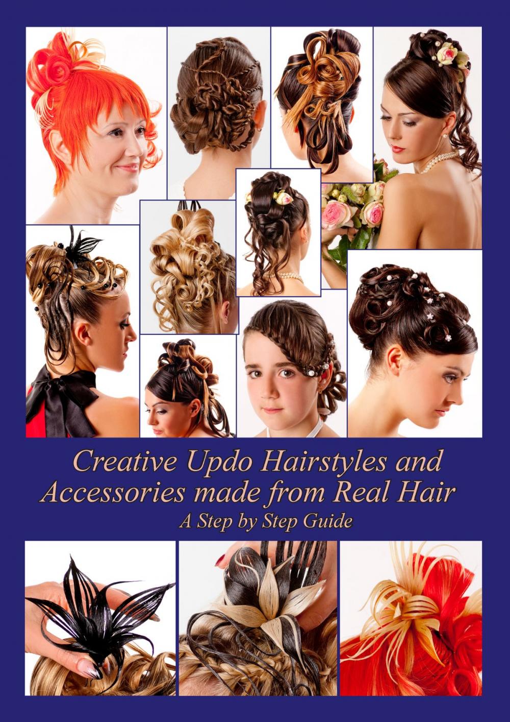 Big bigCover of Creative Updo Hairstyles and Accessories made from Real Hair